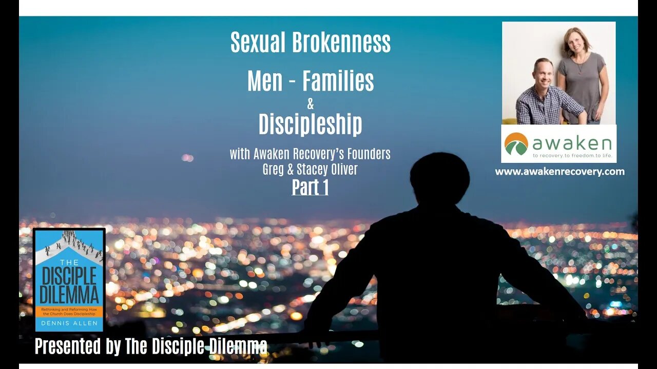 Men, Discipleship and Sexual Brokenness, Part 1 on The Disciple Dilemma