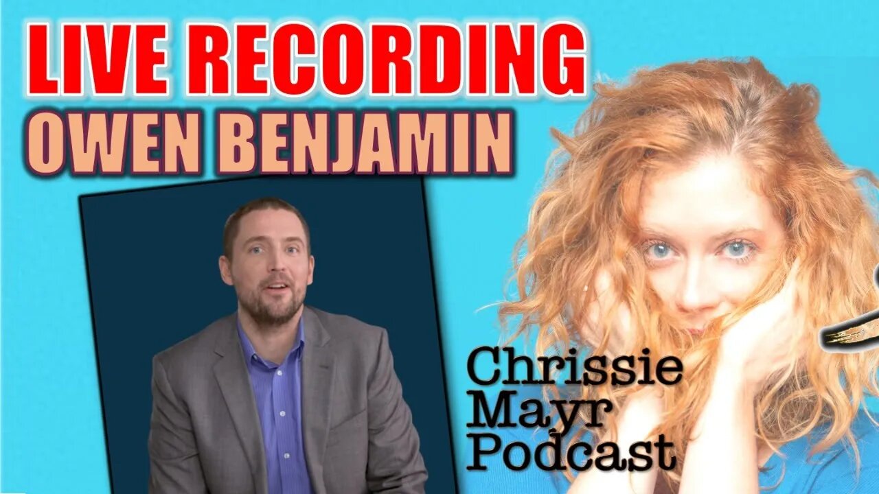 LIVE Chrissie Mayr Podcast with Owen Benjamin! Flat Earth? Are Panda's Real? JFK gay?