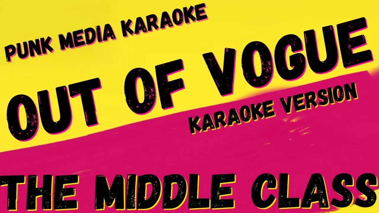 THE MIDDLE CLASS ✴ OUT OF VOGUE ✴ KARAOKE INSTRUMENTAL ✴ PMK