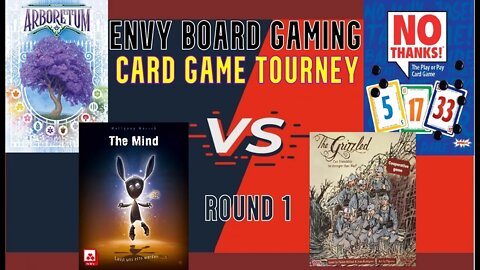 Arboretum VS No Thanks, The Mind VS The Grizzled - ROUND 1