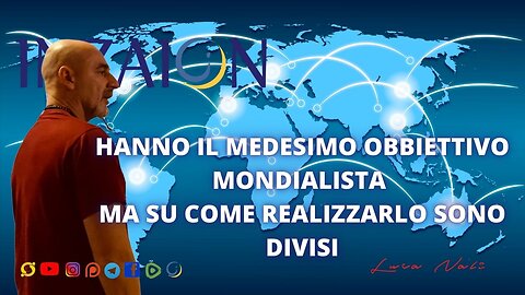 HANNO IL MEDESIMO OBBIETTIVO MONDIALISTA MA SU COME REALIZZARLO SONO DIVISI - Luca Nali