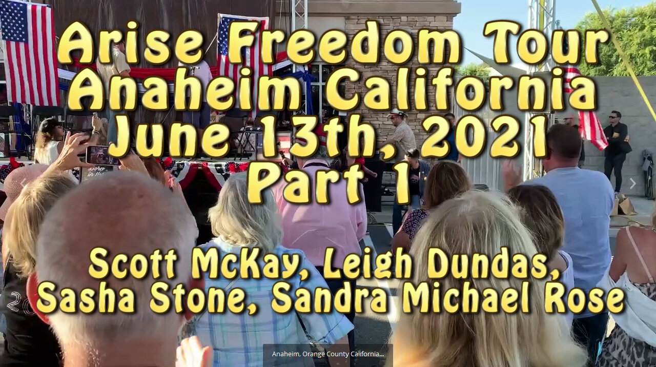 Arise Freedom Tour, Part 1, Anaheim California, June 13th, 2021