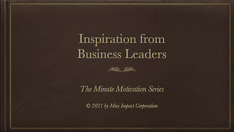 Inspiration from Business Leaders