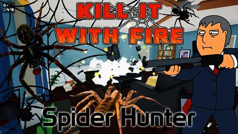 Kill It With Fire: Ignition - Spider Hunter