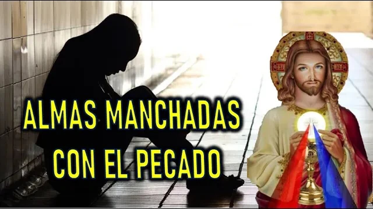 ALMAS MANCHADAS CON EL PECADO - MENSAJE DE JESÚS A DANIEL DE MARÍA