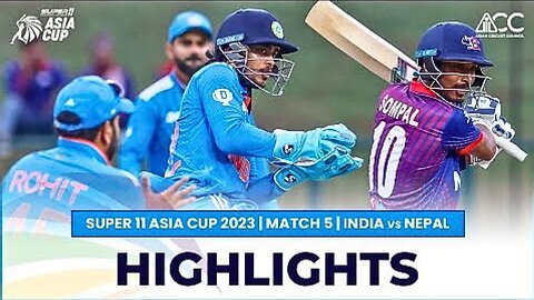Super11 Asia Cup 2023 | Match 5 India vs Nepal Highlights | AK_C_C