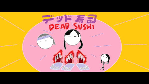 Dead Sushi