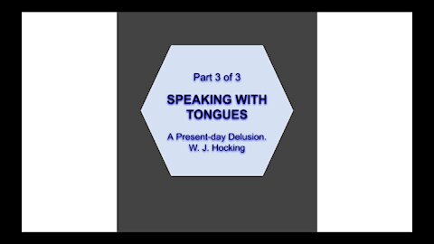 Speaking in Tongues Part 3 of 3