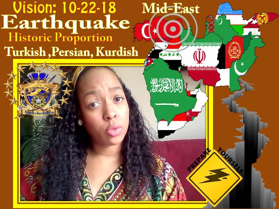 Prophetic Vision: 10-10-18 Earthquake of Historical Magnitude Mid East Turkish/Kurdish