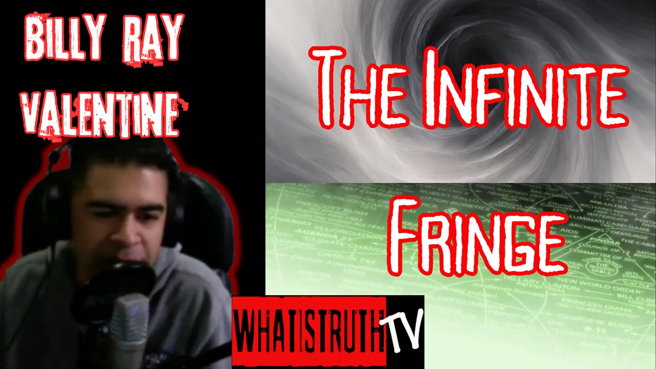 #172 Billy Ray Valentine | Into The Infinite Fringe #911 #Qanon