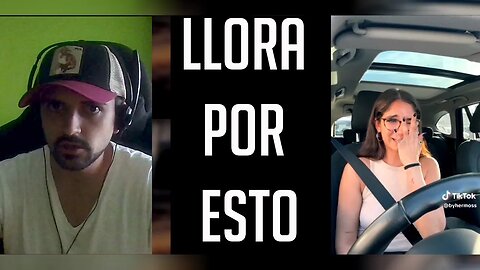 ESTA CHICA LLORA POR ESTO