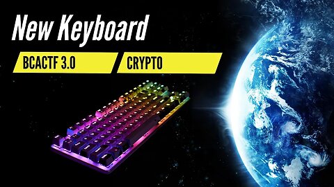 BCACTF 3.0: New Keyboard