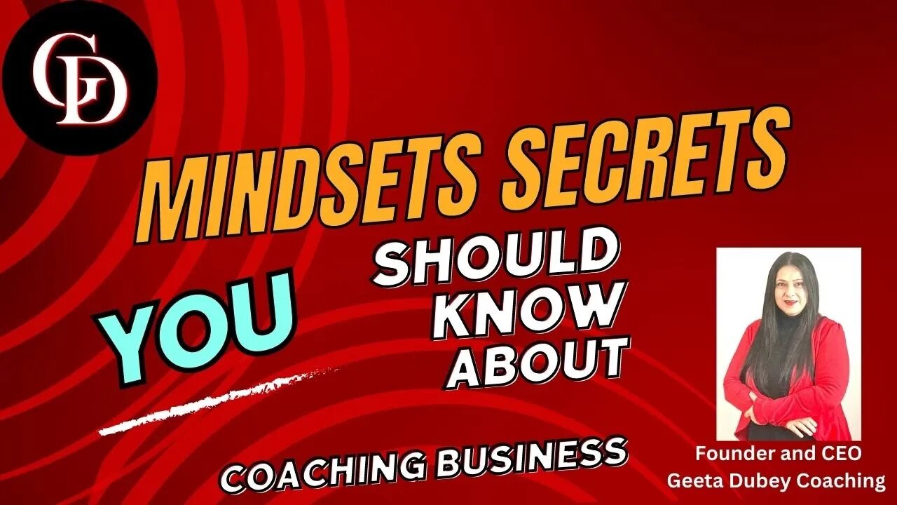 Coach Geeta Dubey | Mindset Secrets