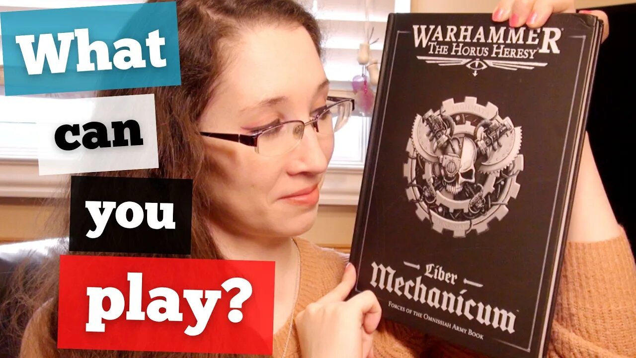 Liber Mechanicum of the Horus Heresy - Which Models Can You Play?