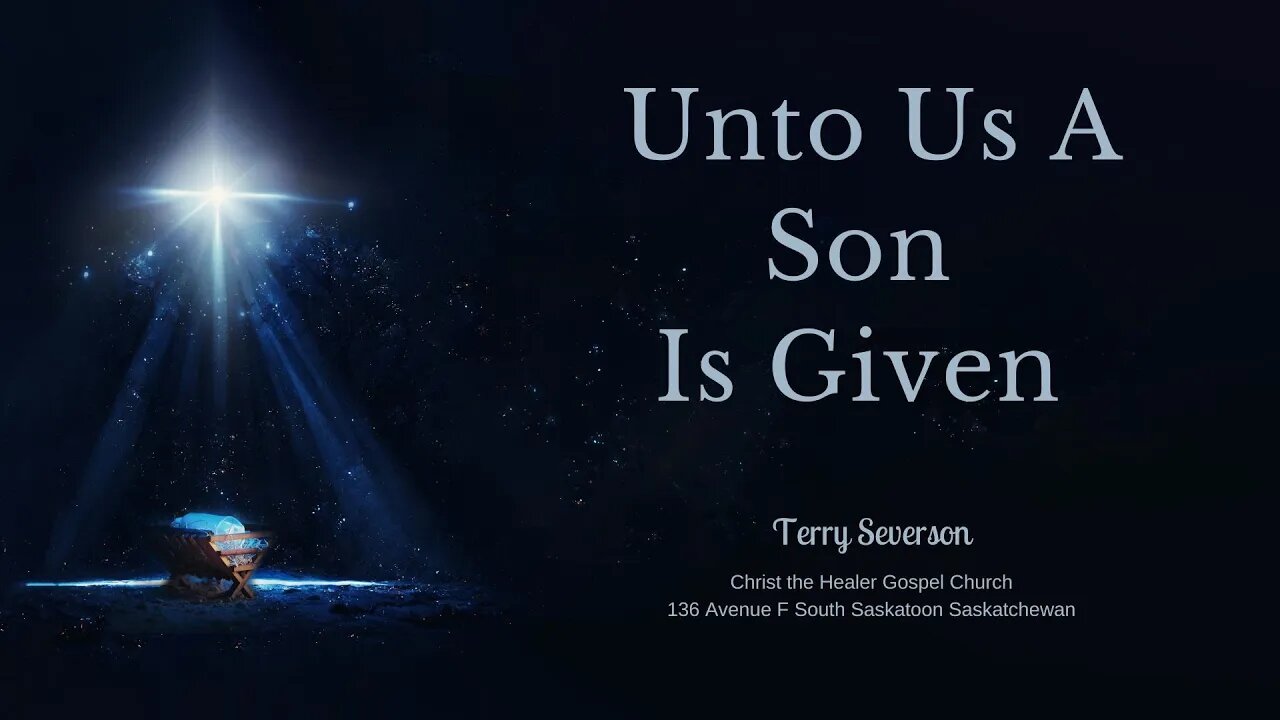 Unto Us A Son Is Given - Terry Severson - December 25