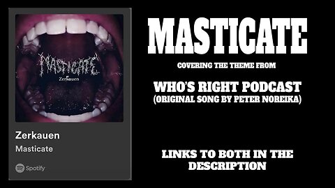 Masticate Covers the theme to "Who's Right"