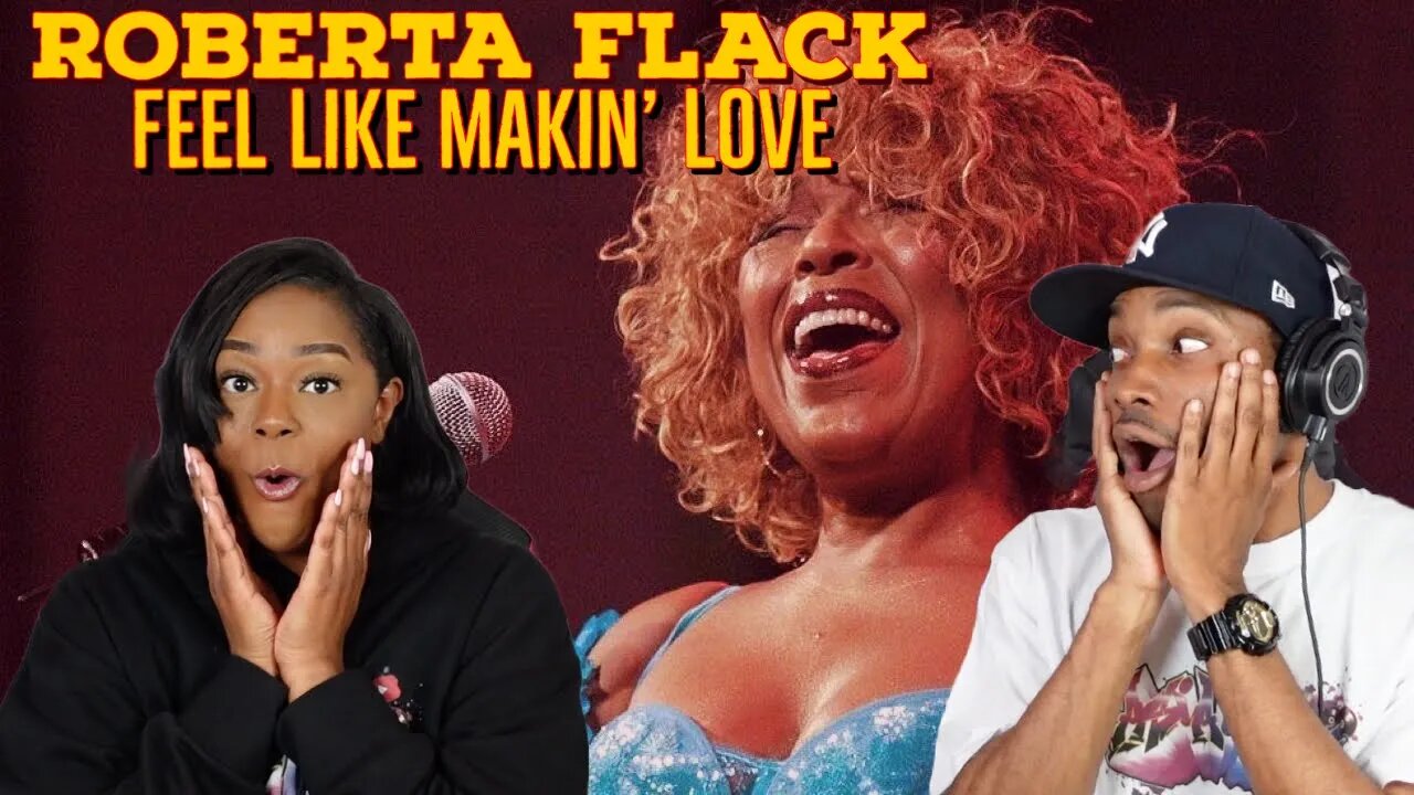 Roberta Flack “Feel Like Makin' Love” Reaction | Asia and BJ
