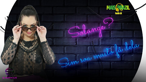 SABRINAH - Solange Almeida / RADIO MAIS BRASIL UK #16