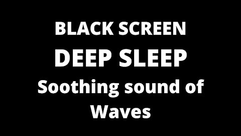 Black Screen - Relaxing Sound of Ocean Waves