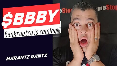 BBBY - ITS OVER - Live Stream - w/Marantz Rantz