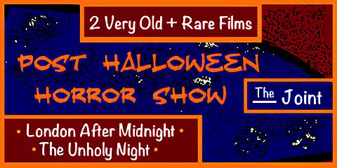 The Joint ☛ Join The Post Halloween Horror Show. Two rare and restored films are up. Come on in!