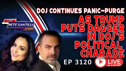 Trump Puts Dagger In DOJ's Political Charade As Their Panic-Purge Continues | EP 3120-8AM