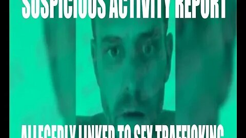A SUSPICIOUS ACTIVITY REPORT TIES HUNTER BIDEN TO AN ALLEGES INTERNATIONAL SEC TRAFFICKING RING!!!