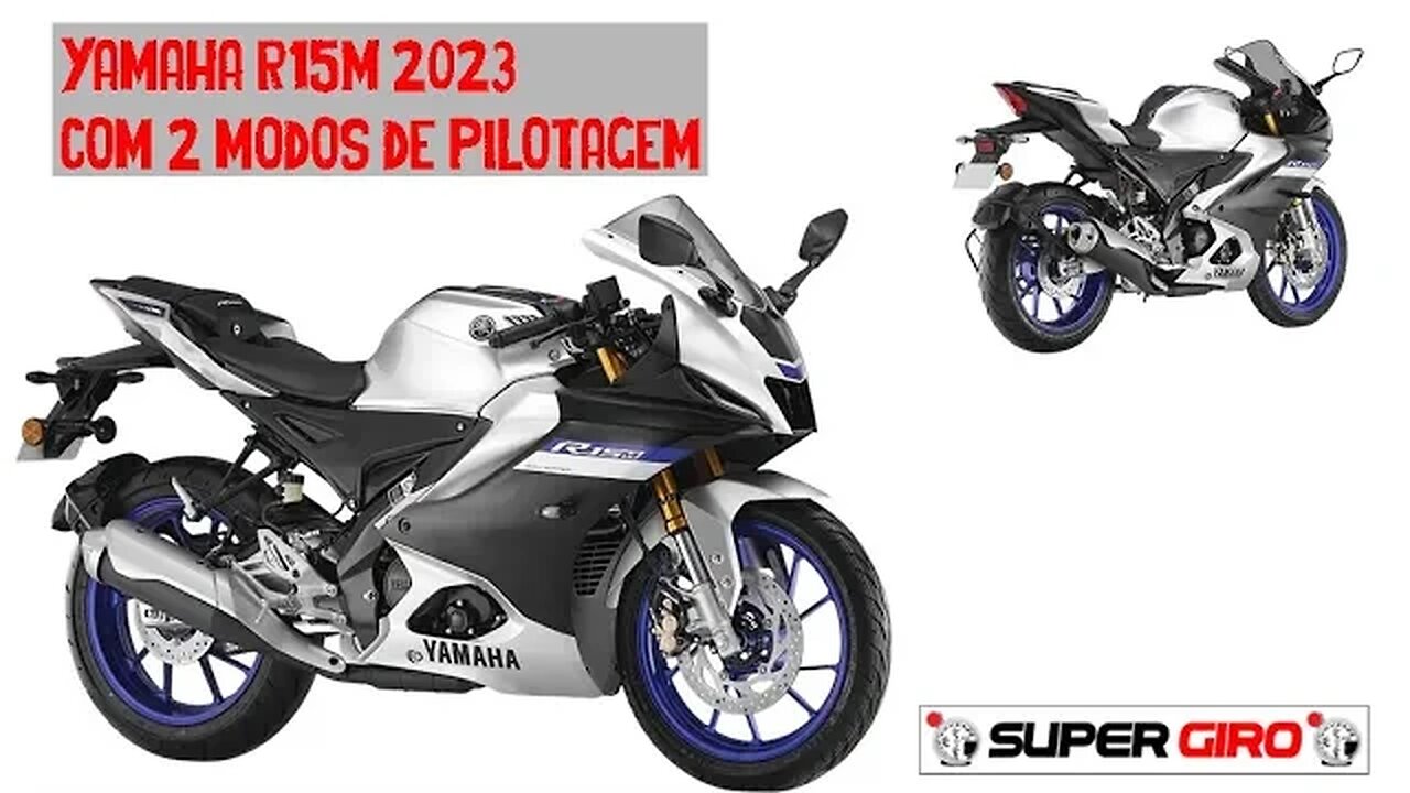 Yamaha R15M 2023 vem com 2 modos de pilotagem e painel de TFT colorido #CANALSUPERGIRO