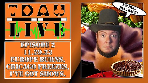 TDAU Live EP2: Europe Burns, Chicago Freezes, And I've Got Shows!