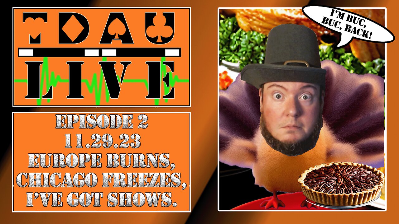 TDAU Live EP2: Europe Burns, Chicago Freezes, And I've Got Shows!