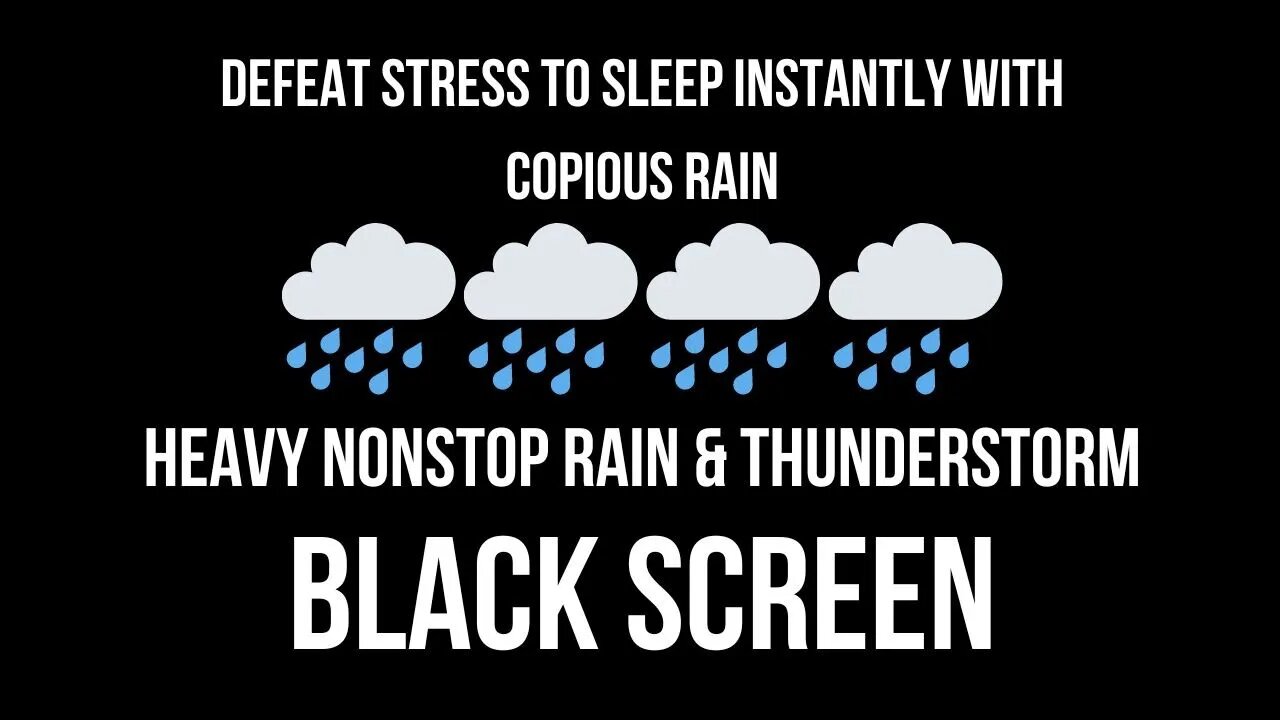 Defeat Stress to Sleep Instantly with Copious RAIN︱BLACK SCREEN, Relieve Stress, Meditate⚡🌧