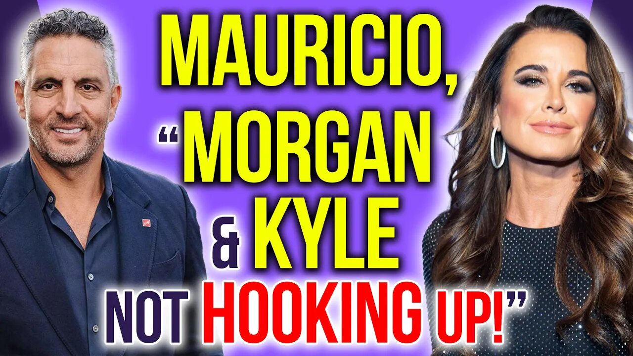 Mauricio, " Morgan and Kyle not hooking up" & People Mag Mystery #bravotv