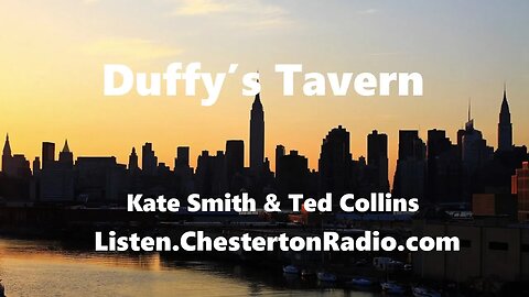 Duffy's Tavern - Kate Smith & Ted Collins