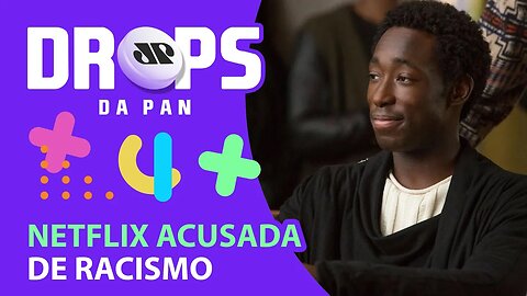 RACISMO NA PRODUÇÃO DE "CARA GENTE BRANCA" | DROPS da Pan - 15/09/20