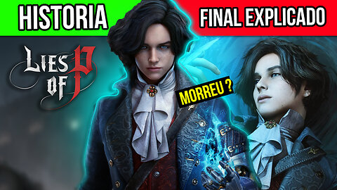 Historia de LIES of P - Final EXPLICADO do Triste jogo do Pinoquio estilo Dark Souls