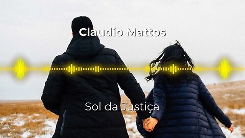 Claudio Mattos - Sol da Justica