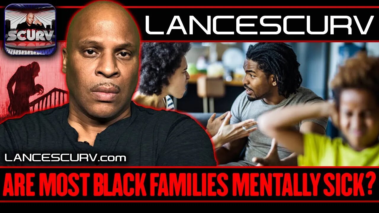 ARE MOST BLACK FAMILIES MENTALLY SICK?