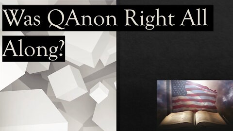 Was QAnon Right All Along?