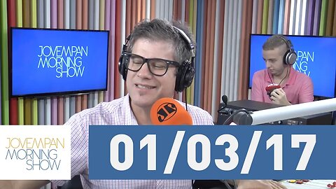Morning Show - edição completa - 01/03/17