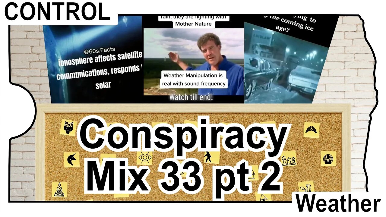 TikTok Conspiracy Mix 33 Control pt2 (World of Weather Control??!)