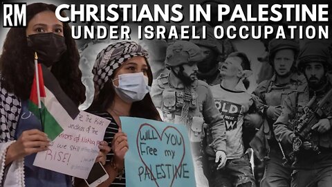 Christians in Palestine Under Israeli Occupation