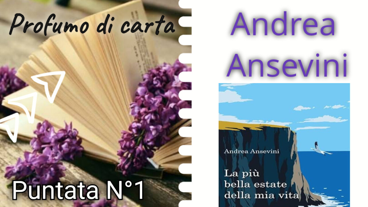 Profumo di carta - La più bella estate della mia vita - il libro di Andrea Ansevini.