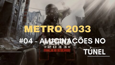 Metro2033 #04 - Alucinações nos túneis - Jogo pós apocalíptico nuclear no linux