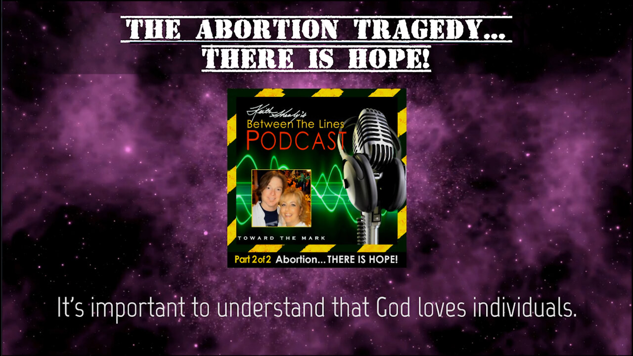 BTL Headliner--The TRAGEDY of ABORTION...There IS HOPE!