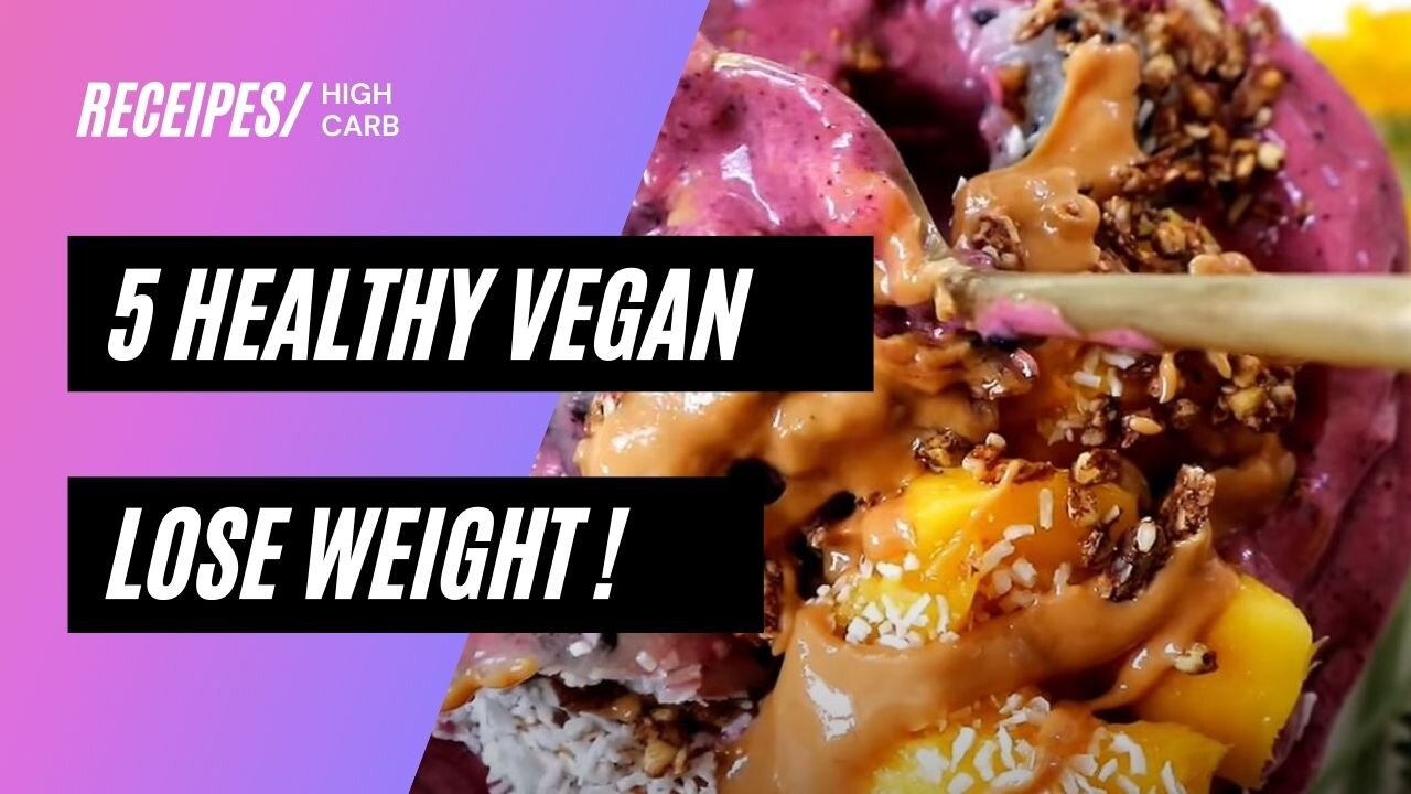 Best 5 healthy vegan dinners to lose weight