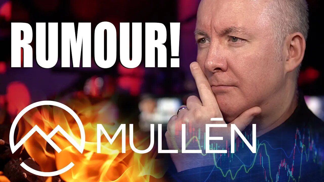 MULLEN MULN Stock Rumours! - TRADING & INVESTING - Martyn Lucas Investor @MartynLucas