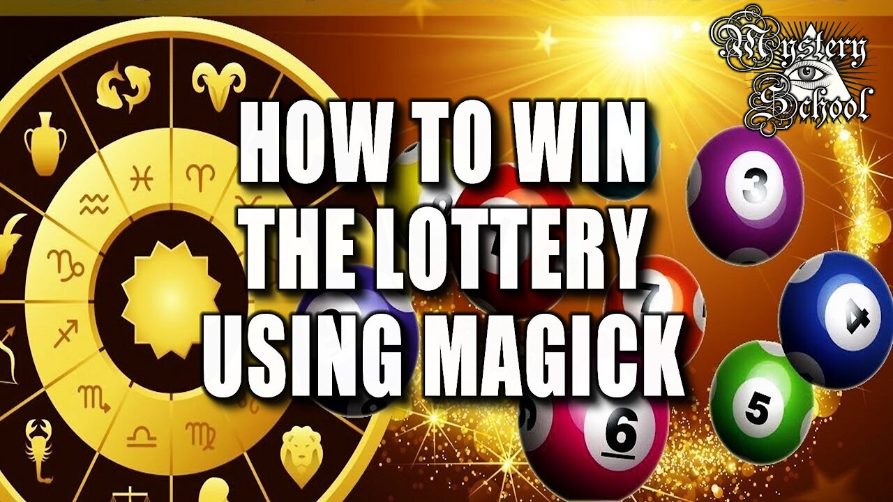 Mystery School Lesson 8: How To Win The Lottery Using Magick