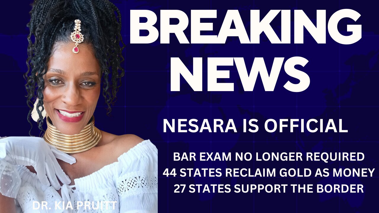 Breaking! NESARA Enacted! States No Longer Require BAR Exam, Reclaim Gold As Money, Secure Borders