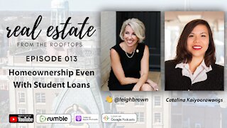 REFTR 013 Homeownership Even With Student Loans