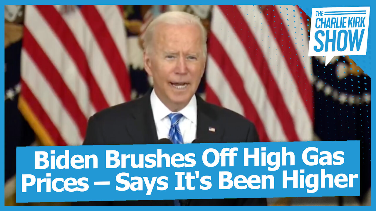 Biden Brushes Off High Gas Prices – Says It's Been Higher